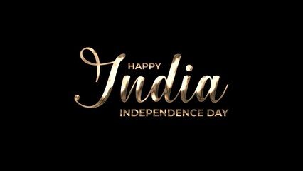 Independence Day India Text Animation in gold color. Perfect for greeting card celebrating India independence day. Happy India Independence day. 