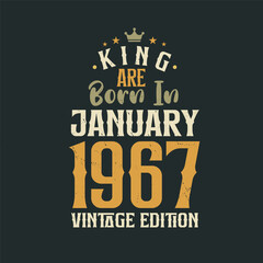 Obraz premium King are born in January 1967 Vintage edition. King are born in January 1967 Retro Vintage Birthday Vintage edition