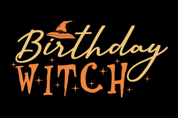 Birthday Witch Funny Halloween Birthday T-Shirt Design