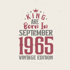 Obraz premium King are born in September 1965 Vintage edition. King are born in September 1965 Retro Vintage Birthday Vintage edition