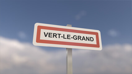 A sign at Vert-le-Grand town entrance, sign of the city of Vert le Grand. Entrance to the municipality.