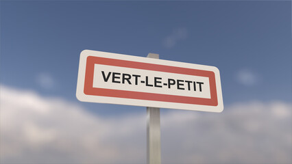 A sign at Vert-le-Petit town entrance, sign of the city of Vert le Petit. Entrance to the municipality.