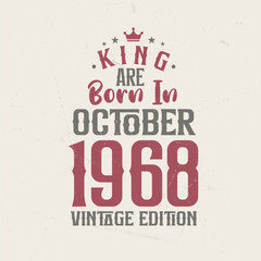 King are born in October 1968 Vintage edition. King are born in October 1968 Retro Vintage Birthday Vintage edition