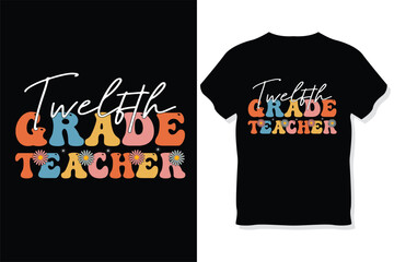 twelfth grade teacher  Retro wavy Teacher t shirt ,Teachers day  t shirt
