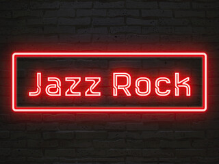Jazz Rock のネオン文字