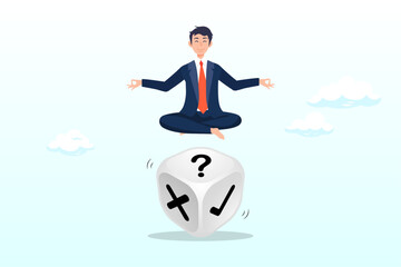 Businessman meditate on rolling dice think of result of right, wrong or question mark, business decision, chance and uncertainty to win business, risk, randomness, luck, advice, suggestion (Vector) - obrazy, fototapety, plakaty