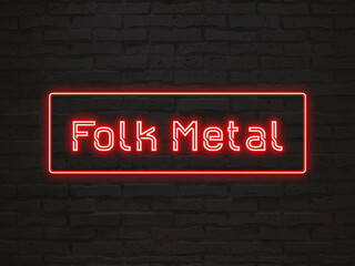 Folk Metal のネオン文字