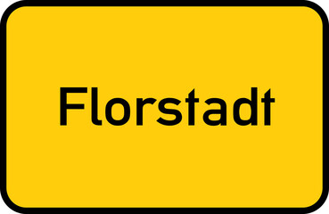 City sign of Florstadt - Ortsschild von Florstadt