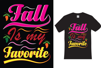 Fall is my favorite. I am a professional t-shirt designer Fall, T-shirt, T shirt design, Fall Thanksgiving, gobble on, Festival, Holidays, orange, Turkey, Special T-shirt Design, pumpkin, vector.