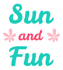 Sun and fun lettering, summer season decoration