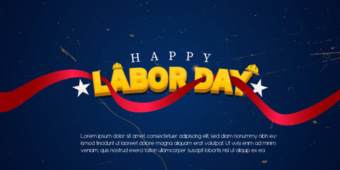 Happy Labor Day September 4th with yellow text in 3d. Blue background and red ribbon, vector poster design.