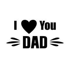 I love you dad on transparent background