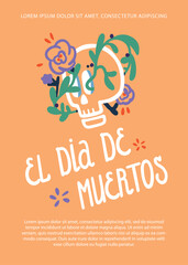 El dia de muertos. Poster template for the feast of the dead with a skull and sprouted vines and flowers. Mexican style, vector simple doodle style.