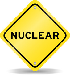 Yellow color transportation sign with word nuclear on white background