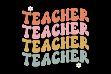 Teacher Retro Groovy Wavy T Shirt Design