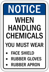 Gloves sign and labels when handling chemicals you must wear face shield, rubber gloves and rubber apron