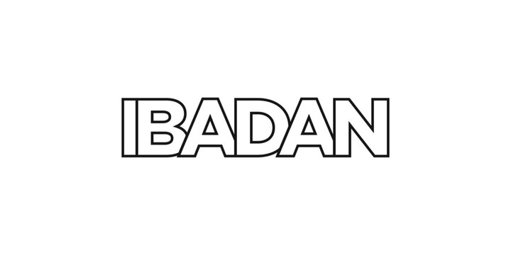 Ibadan in the Nigeria emblem. The design features a geometric style, vector illustration with bold typography in a modern font. The graphic slogan lettering.