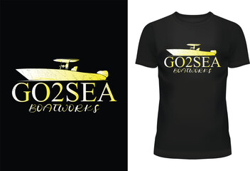 GO2SEA Boat works Typography T Shirt Design