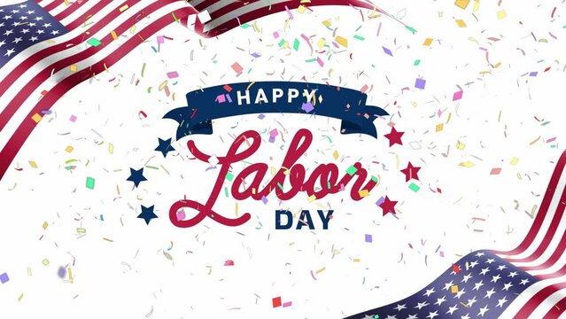 Happy Labor Day with USA Flag Background and confetti. Labor day wording for labor day celebration and workers.