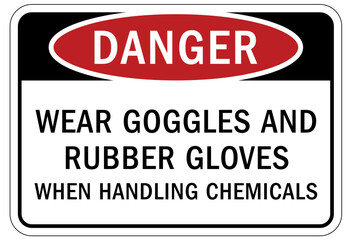 Gloves sign and labels wear goggles and rubber gloves when handling chemicals