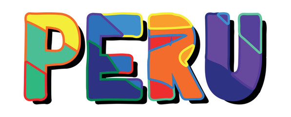 PERU. Bright cartoon color doodle isolated typographic inscription, Illustrated text. Country name PERU for print, travel resources, social network, adv banner, t-shirt design.