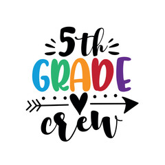 5th grade crew - calligraphy hand lettering isolated on white background. First day of school. Vector design. 