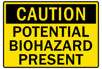 Biological hazard warning sign and labels potential biohazard present