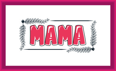 Mother's Day Love Vibes, Mama Blessed, Cute Mama, Mama is Blessed, Loved Vibes Rainbows, Mama Loved, Mama Loved, Boom Boom Cute,  SVG T-shirt Design.