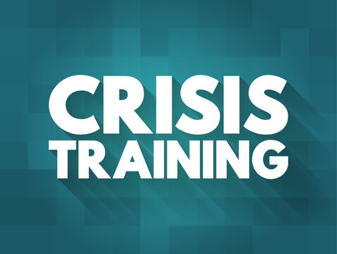 Crisis Training is a process of preparing professionals to help organizations in the event of a crisis, text concept background