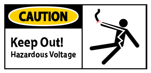 Caution Sign Keep Out! Hazardous Voltage