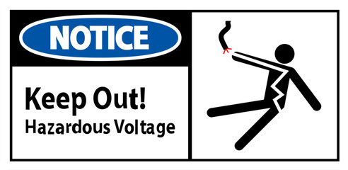 Notice Sign Keep Out! Hazardous Voltage