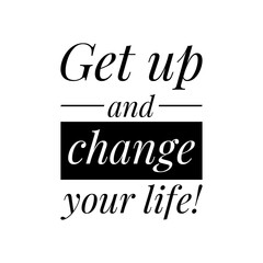 Fototapeta premium ''Change your life'' Motivational Quote Design