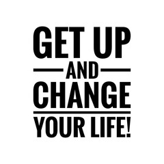 ''Change your life'' Motivational Quote Design