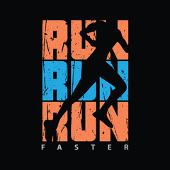 Run faster Illustration typography for t shirt, poster, logo, sticker, or apparel merchandise