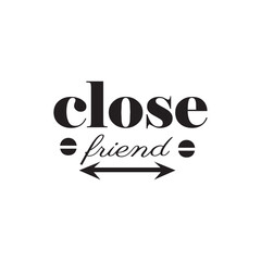 quote close friend design lettering motivation