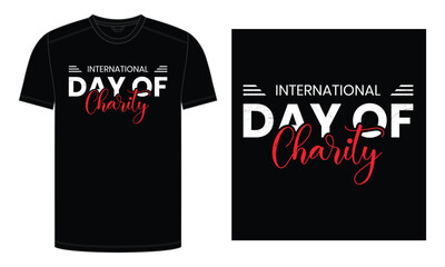 International Day of Charity Typography T-shirt, Banner, Label Vector Illustration, International Charity Day T-Shirt Design, Retro Vintage Tee Shirt