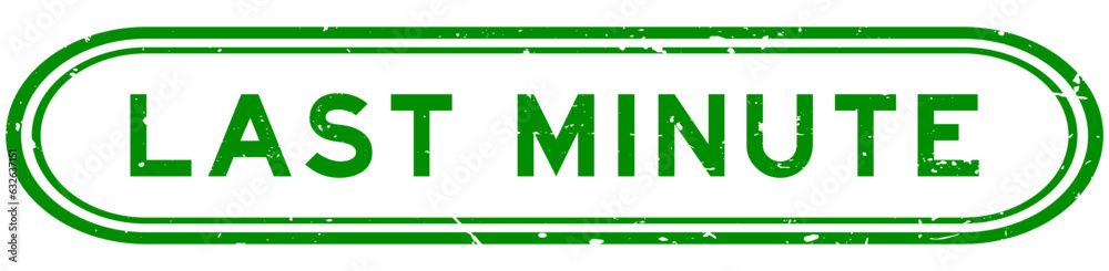 Poster Grunge green last minute word rubber seal stamp on white background