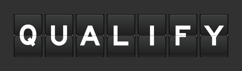 Black color analog flip board with word qualify on gray background