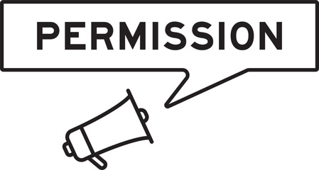 Megaphone icon with speech bubble in word permission on white background