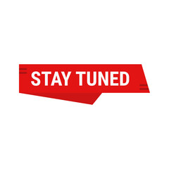Stay Tuned In Red Rectangle Ribbon Shape With Line For Announcement Information

