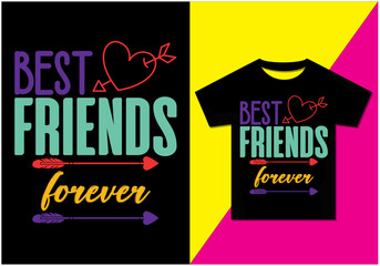 best friend forever t-shirt design, Typography modern T-shirt design for man and woman, Vector file, Ready for print.
 