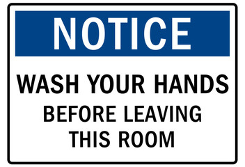 Hand wash sign and labels wash your hands before leaving this room