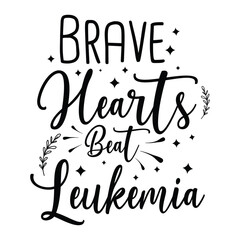 Brave Hearts Beat Leukemia,  Leukemia Awareness SVG Bundle, black design Ribbon, Crush Cancer SVG, Brave and Strong SVG ,leukemia awareness SVG t shirt design
