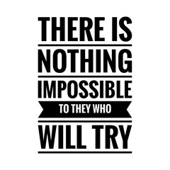 ''Nothing is Impossible''Positive Motivational Lettering Design