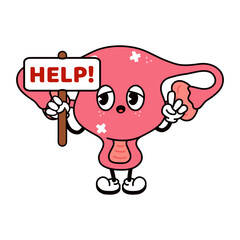 Uterus with an inscription help character. Vector hand drawn traditional cartoon vintage, retro, kawaii character illustration icon. Isolated white background. Uterus character