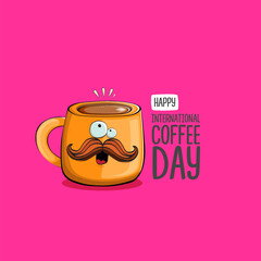 International coffee day graphic illustration with cute orange coffee cup character and greeting text isolated on pink background. Coffee day cartoon poster, flyer, label sticker, funny banner