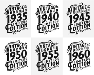 Vintage Birthday Quotes design bundle. Born in 1935, 1940, 1945, 1950, 1955, 1960 typography tshirt bundle