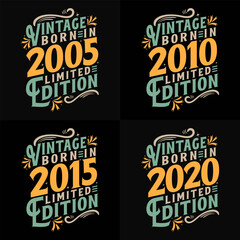 Vintage Birthday Quotes design bundle. Born in 2005, 2010, 2015, 2020 typography tshirt bundle