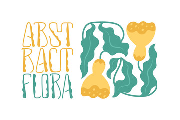 Bold abstract flowers, wavy leaves with sign. Modern trendy illustration for card, banner, poster