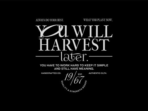 quotes, design t-shirt streetwear clothing, vector typography, perfect for modern apparel
